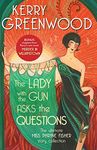 The Lady with the Gun Asks the Questions: The ultimate Miss Phryne Fisher collection