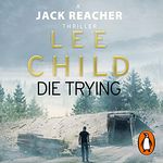 Die Trying: Jack Reacher, Book 2