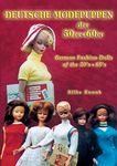 Deutsche Modepuppen der 50er + 60er: German Fashion Dolls of the 50´s + 60´s