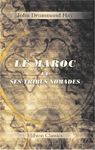 Le Maroc et ses tribus nomades: Excursion dans l'intérieur, chasses, détails de mœurs, superstitions, costumes, etc. Traduit de l'anglais avec notes et introduction par Louise Sw.-Belloc