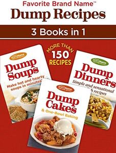 Favorite Brand Name Dump Recipes ™ - 3 Books in 1