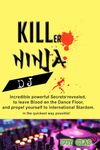 Killer Ninja DJ: Incredible powerful secrets revealed to leave Blood on the Dance Floor and propel yourself to international Stardom. In the quickest way possible. (Killer Ninja how to books)