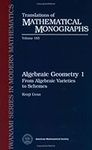 Algebraic Geometry: From Algebraic Varieties to Schemes v.1: From Algebraic Varieties to Schemes Vol 1 (Translations of Mathematical Monographs)