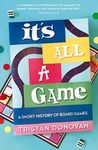 It's All a Game: A Short History of