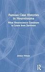Famous Case Histories in Neurotraum