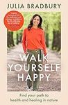 Walk Yourself Happy: Find your path to health and healing in nature