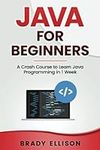 Java for Beginners: A Crash Course 