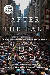 After the Fall: Being American in the World We've Made (Random House Large Print)