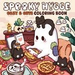 Spooky Hygge: A Cozy Hygge and Spooky Coloring Book for Adults and Teens with Adorable Designs for Relaxation and Stress Relief