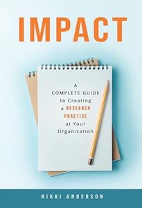 Impact: A complete guide to creating a user research practice at your organization (English Edition)
