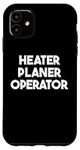 iPhone 11 Heater Planer Operator Ca