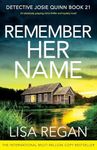 Remember Her Name: An absolutely gripping crime thriller and mystery novel