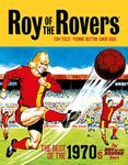 Roy of the Rovers: The Best of the 1970s Vol. 2 - The Roy of the Rovers Years: Volume 4 (Roy of the Rovers (Classics))