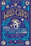 Wild Card: Let the Tarot Tell Your Story