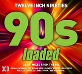 Twelve Inch Nineties: Loaded