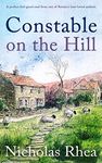 CONSTABLE ON THE HILL a perfect feel-good read from one of Britain's best-loved authors (Constable Nick Mystery Book 1)