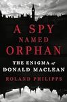 A Spy Named Orphan: The Enigma of D