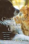 Cold Noses At The Pearly Gates: A Book of Hope for Those Who Have Lost a Pet