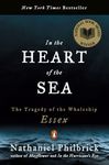 In the Heart of the Sea: The Tragedy of the Whaleship Essex: The Tragedy of the Whaleship Essex (National Book Award Winner)