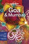 Lonely Planet Goa & Mumbai: Perfect for exploring top sights and taking roads less travelled (Travel Guide)