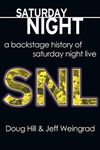 Saturday Night: A Backstage History of Saturday Night Live