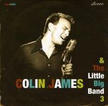 Colin James and the Little Big Band Vol.3