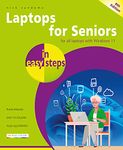 LAPTOPS FOR SENIORS IN EASY STEPS 8TH ED: Covers all laptops using Windows 11