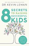 8 Secrets to Raising Successful Kids: How to Find Peace for Your Anxious Heart