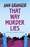 That Way Murder Lies (Mitchell & Markby 15): A cosy Cotswolds crime novel of old friends, old mysteries and new murders