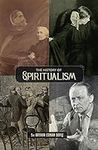The History of Spiritualism (Vols. 