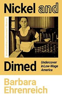 Nickel and Dimed: Undercover in Low-Wage America