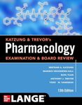 Katzung & Trevor's Pharmacology Examination and Board Review, Thirteenth Edition (Katzung & Trevor's Pharmacology Examination & Board Review)