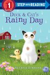 Duck & Cat's Rainy Day (Step into Reading)