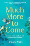Much More To Come: ‘Warm, witty and