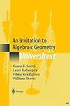 An Invitation to Algebraic Geometry