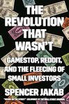 The Revolution That Wasn't: GameStop, Reddit, and the Fleecing of Small Investors