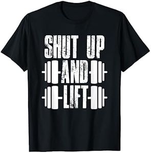 Shut Up And Lift Training Gym Workout Weightlifting Camiseta