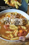 The At Home Gourmet: Everyday Gourmet Kosher Cooking for the Home Chef