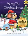 Harry The Christmas Mouse (Harry The Happy Mouse Book 4)