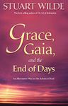 Grace, Gaia, and The End of Days: An Alternative Way for the Advanced Soul