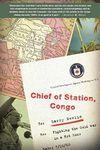 Chief of Station, Congo: Fighting t