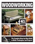 Woodworking (Hc): The Complete Step-By-Step Guide to Skills, Techniques, and Projects