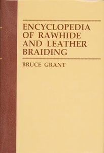 Encyclopedia of Rawhide and Leather Braiding.