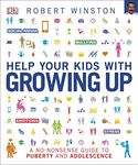 Help Your Kids with Growing Up: A No-Nonsense Guide to Puberty and Adolescence