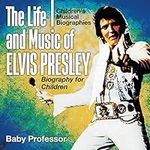 The Life and Music of Elvis Presley - Biography for Children | Children's Musical Biographies