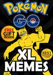 Pokemon Go Memes: Pokemon: The Funniest Pokemon Go Memes, Jokes, Comics & Pictures + FREE Gift Inside (Book 56) (Funny Memes - Pokemon Go Memes - Pokemon Comics - Pokemon Jokes - Pokemon Funny Memes)