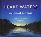 Heart Waters: Sources of the Bow River