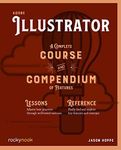 Adobe Illustrator: A Complete Course and Compendium of Features: 3