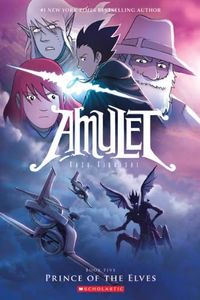 Prince of the Elves (Amulet, Book Five): Volume 5: 05