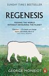 Regenesis: Feeding the World without Devouring the Planet